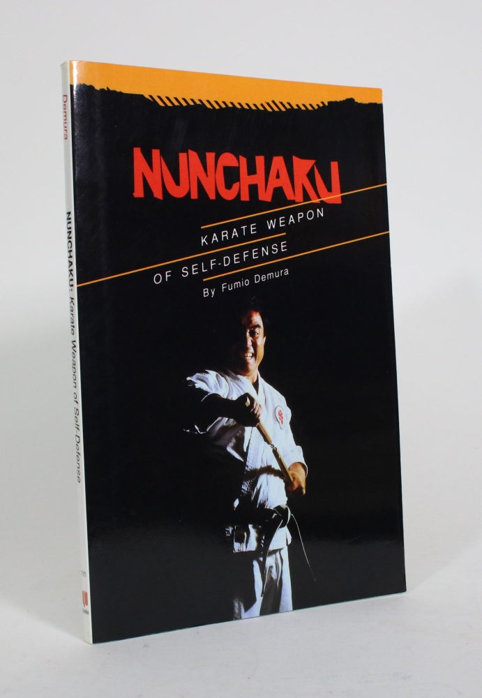 Item #010532 Nunchaku: Karate Weapon of Self-Defense. Fumio Demura.