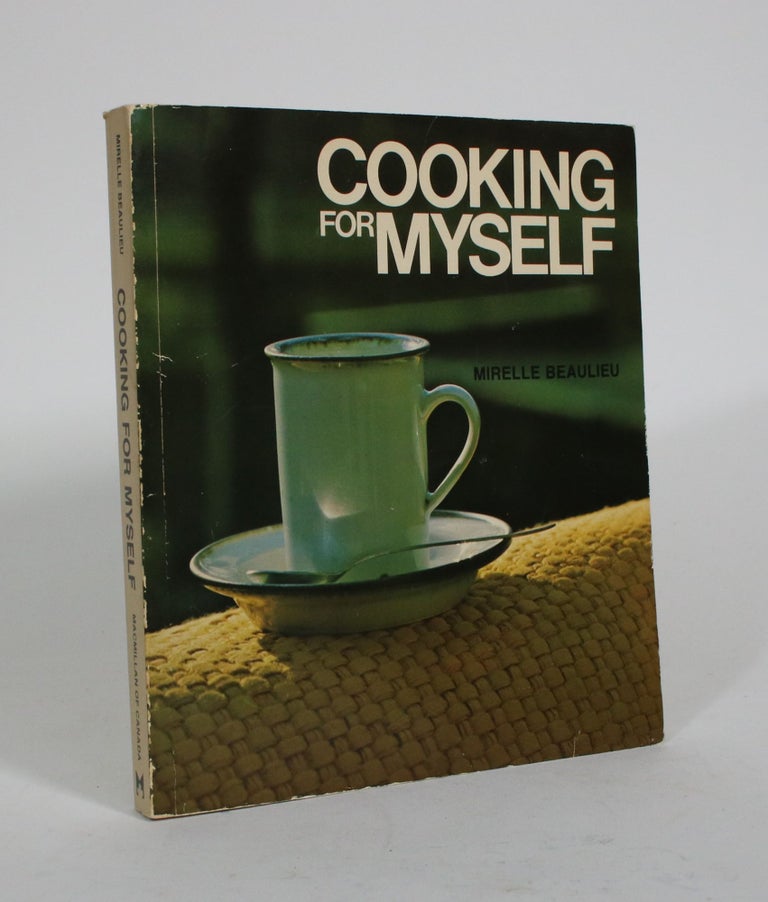 Item #010539 Cooking for Myself. Mirelle Beaulieu.