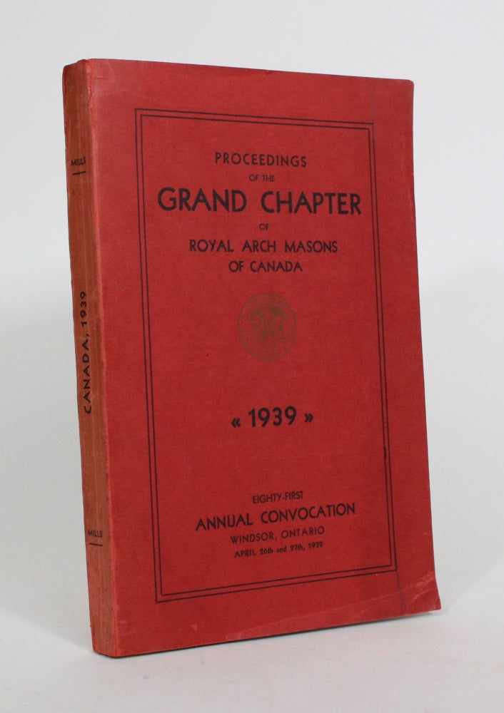 Item #010555 Proceedings of the Grand Chapter of Royal Arch Masons of Canada 1939. Edwin Smith, Grand Scribe E.