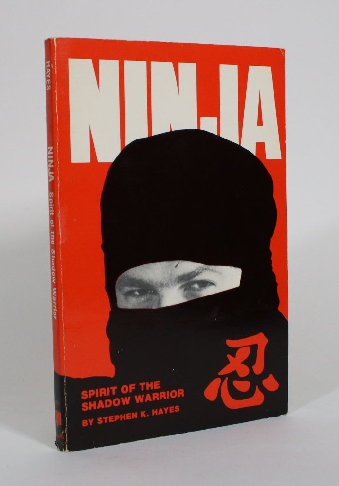 Item #010579 Ninja: Shadow of the Spirit Warrior. Stephen K. Hayes, Bill Griffeth.