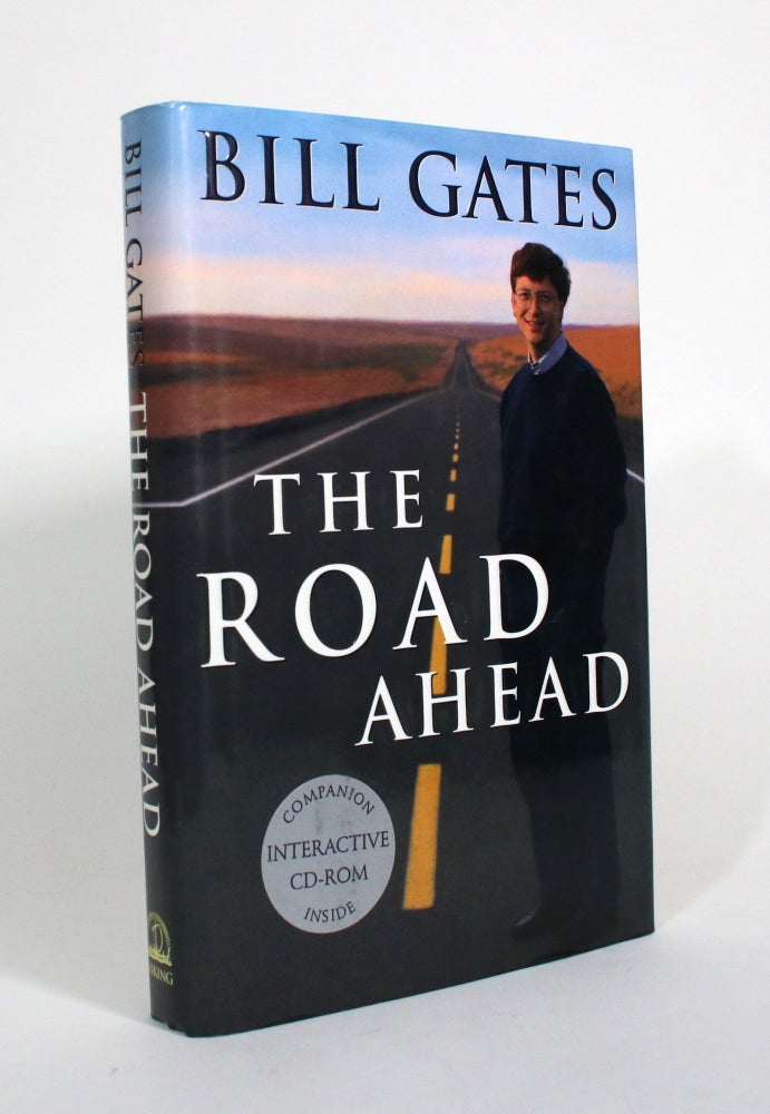 Item #010582 The Road Ahead. Bill Gates, Nathan Myhrvold, Peter Rinearson.
