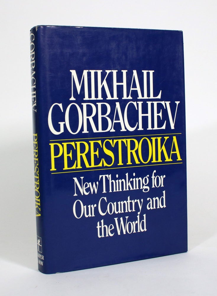 Item #010589 Perestroika: New Thinking for Our Country and the World. Mikhail Gorbachev.