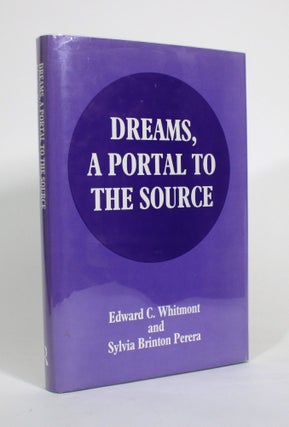 Item #010593 Dreams, A Portal to the Source. Edward C. Whitmont, Sylvia Brinton Perera