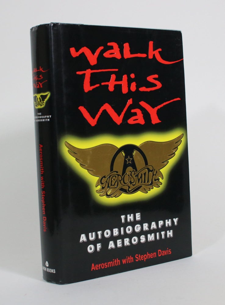 Item #010594 Walk This Way: The Autobiobiography of Aerosmith. Aerosmith, Stephen Davis.