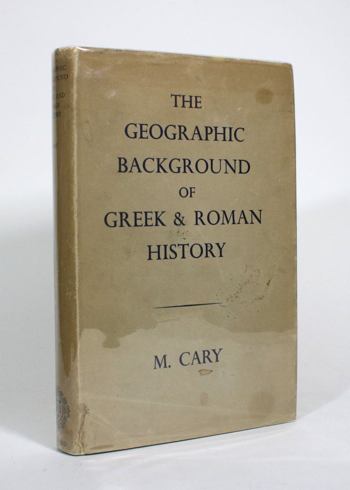 Item #010598 The Geographic Background of Greek & Roman History. M. Cary.