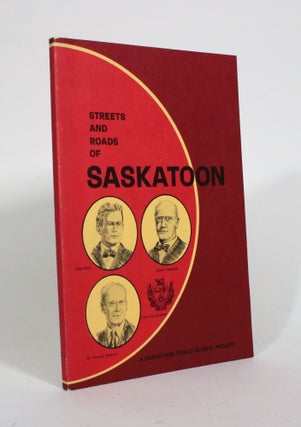 Item #010613 Streets and Roads of Saskatoon. E. T. "Pete" Russell, Saskatoon Board of Education