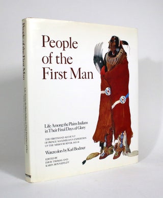 Item #010620 People of the First Man: Life Among the Plains Indians in Their Final Days of Glory:...