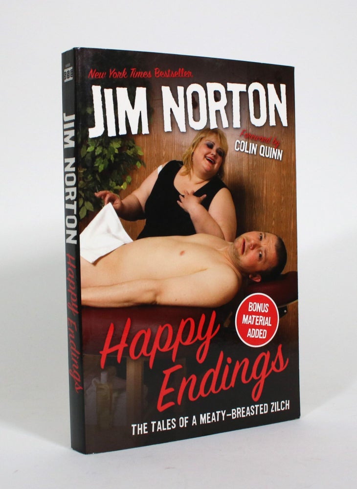 Item #010635 Happy Endings: The Tales of a Meaty-Breasted Zilch. Jim Norton.