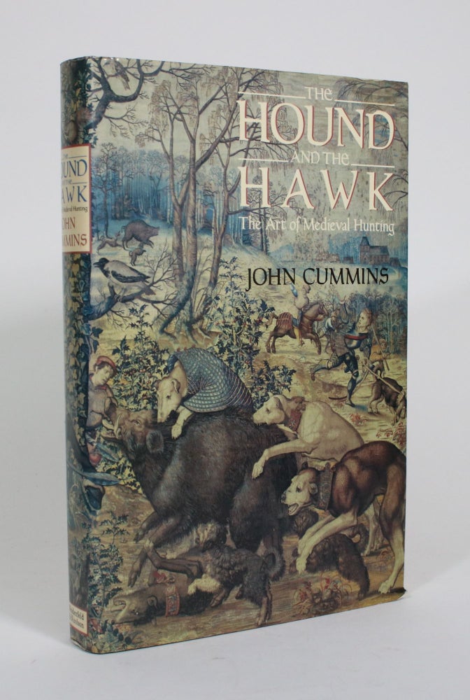Item #010645 The Hound and the Hawk: The Art of Medieval Hunting. John Cummins.