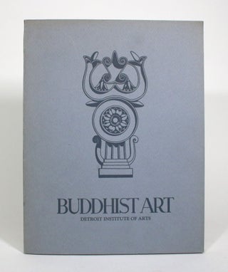 Item #010651 Buddhist Art. Detroit Institute of Arts, Sherman Lee