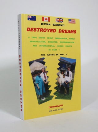 Item #010653 Destroyed Dreams. Istvan Szebenyi