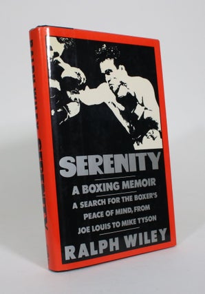 Item #010654 Serenity: A Boxing Memoir. Ralph Wiley