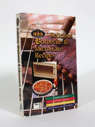 Item #010664 325 Delicious Barbecue & Microwave Recipes. Better Homes, Gardens, Richard Deacon