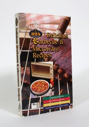 Item #010664 325 Delicious Barbecue & Microwave Recipes. Better Homes, Gardens, Richard Deacon