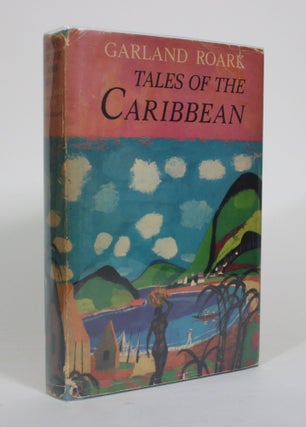 Item #010670 Tales of the Caribbean. Garland Roark