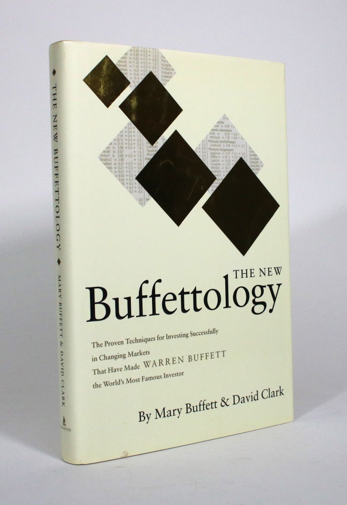 Item #010684 The New Buffetology: The Proven Techniques for Investing Successfully in Changing Markets That Have Made Warren Buffett the World's Most Famous Investor. Mary Buffett, David Clark.