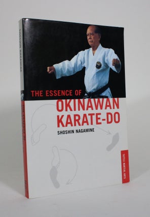 Item #010714 The Essence of Okinawan Karate-Do. Shoshin Nagamine