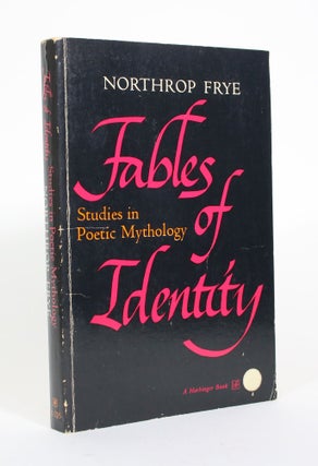 Item #010732 Fables of Identity: Studies in Poetic Mythology. Northrop Frye
