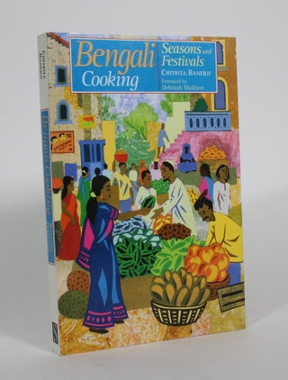 Item #010745 Bengali Cooking: Seasons and Festivals. Chitrita Banerji