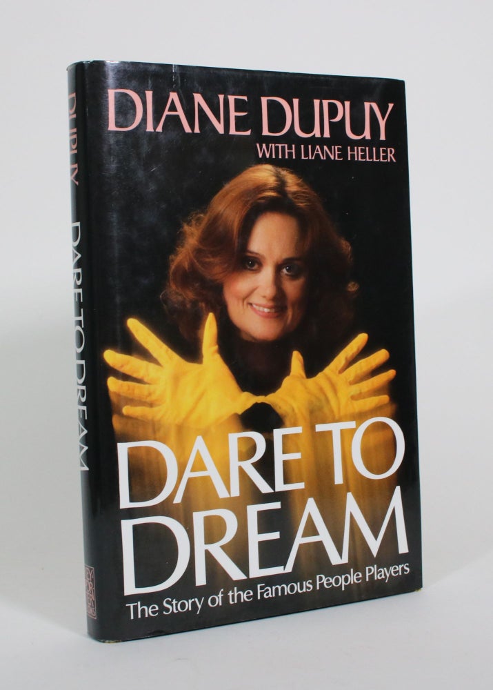 Item #010752 Daring to Dream: The Story of the Famous People Players. Diane Dupuy.