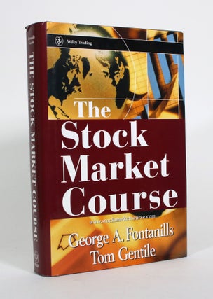 Item #010762 The Stock Market Course. George A. Fontanills, Tom Gentile