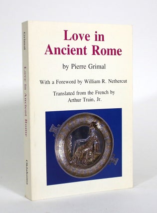 Item #010773 Love in Ancient Rome. Pierre Grimal