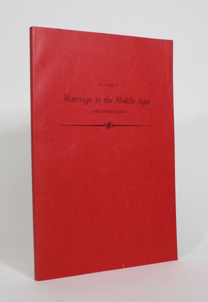 Item #010790 Five Papers on Marriage in the Middle Ages. John Leyerle.