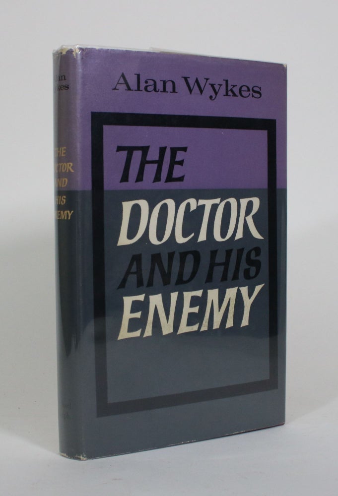 Item #010794 The Doctor and His Enemy. Alan Wykes.