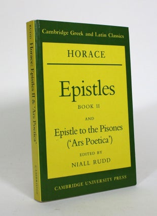 Item #010795 Epistles: Book II and Epistle to the Pisones ('Ars Poetica'). Horace, Niall Rudd