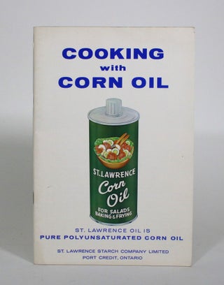Item #010810 Cooking with Corn Oil. St. Lawrence Starch Company Limited