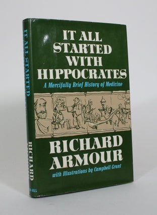Item #010820 It All Started with Hippocrates: A Mercifully Brief History of Medicine. Richard Armour