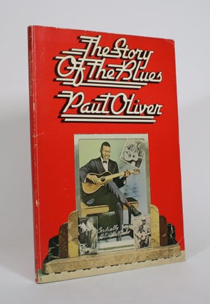 Item #010839 The Story of the Blues. Paul Oliver