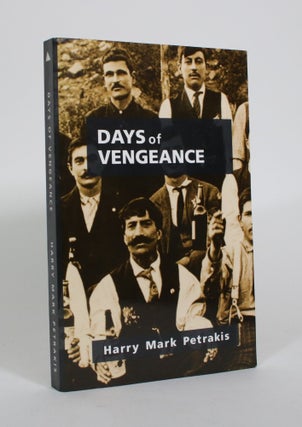 Item #010858 Days of Vengeance. Harry Mark Petrakis