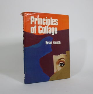 Item #010860 Principles of Collage. Brian French