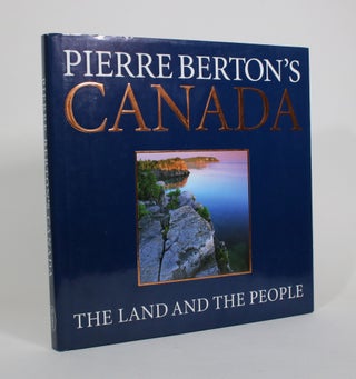 Item #010876 Pierre Berton's Canada: The Land and the People. Pierre Berton