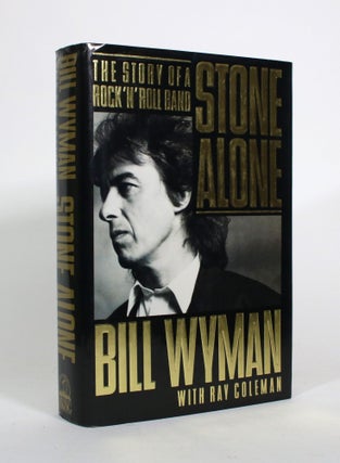 Item #010891 Stone Alone: The Story of a Rock 'n' Roll Band. Bill Wyman, Ray Coleman