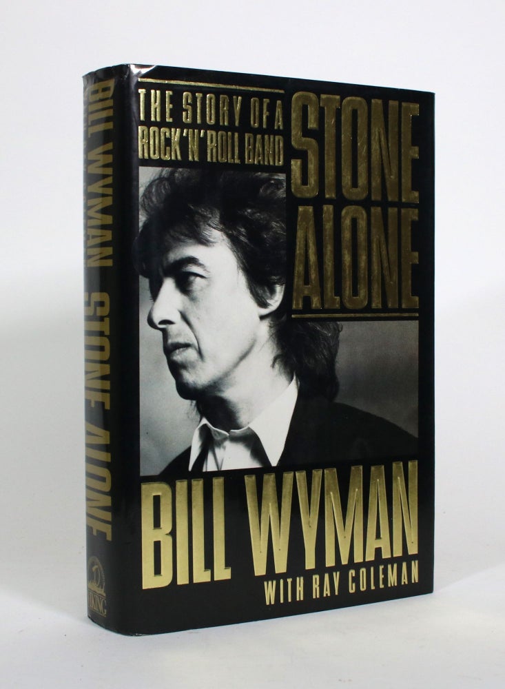 Item #010891 Stone Alone: The Story of a Rock 'n' Roll Band. Bill Wyman, Ray Coleman.