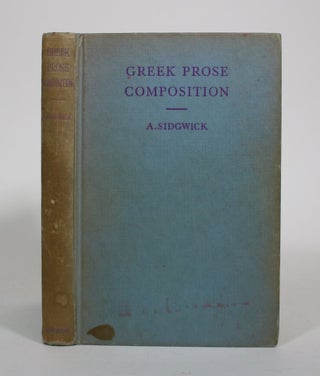 Item #010911 Introduction to Greek Prose Composition With Exercises. A. Sidgwick, Sir James...