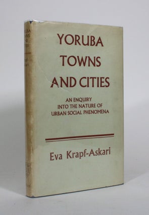 Item #010914 Yoruba Towns and Cities: An Enquiry Into the Nature of Urban Social Phenomena. Eva...