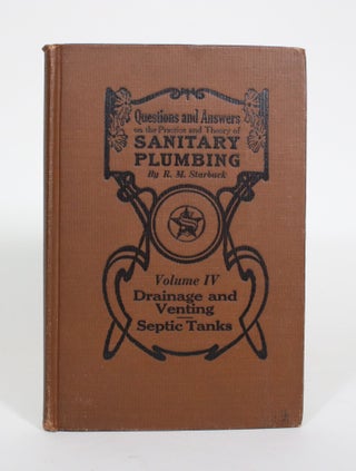 Item #010927 Questions and Answers On the Practice and Theory of Sanitary Plumbing, Vol. IV --...