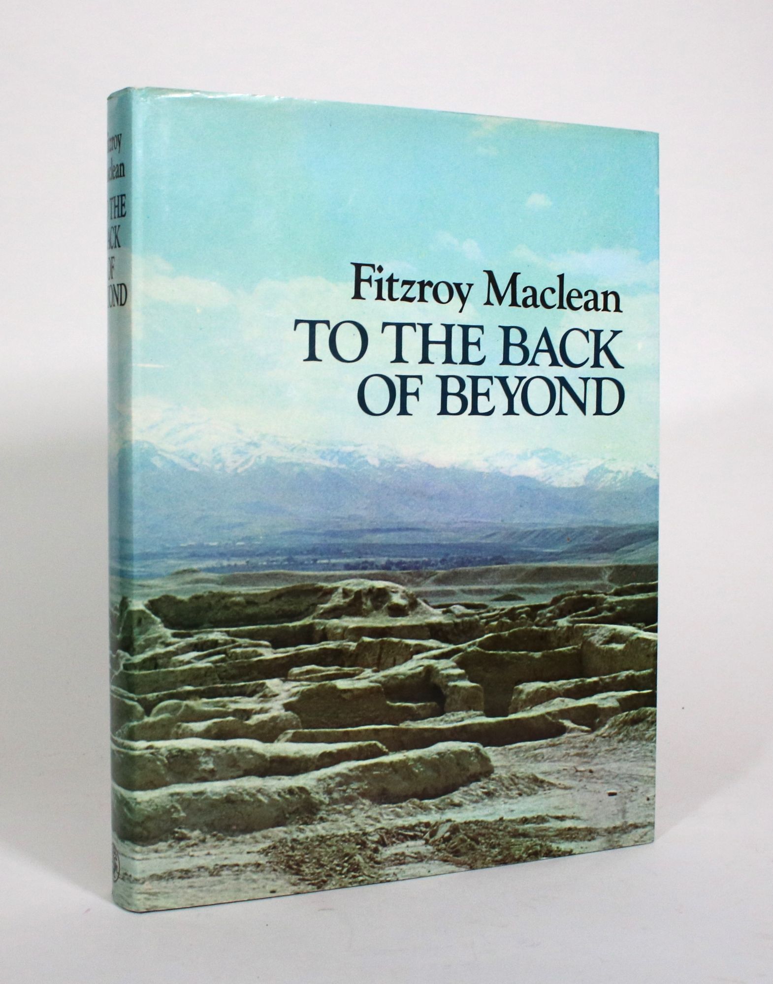 To the Back of Beyond: An Illustrated Companion to Central Asia