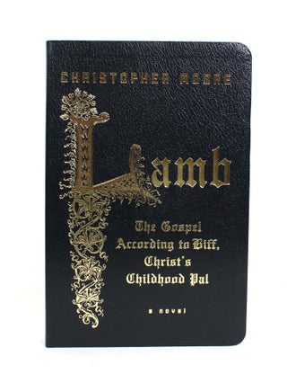 Item #010943 Lamb: The Gospel According to Biff, Christ's Childhood Pal. Christopher Moore
