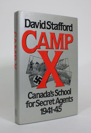 Item #010966 Camp X: Canada's School for Secret Agents, 1941-1945. David Stafford