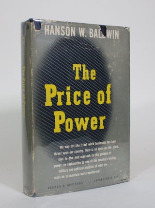 Item #010970 The Price of Power. Hanson W. Baldwin