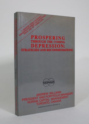 Item #010981 Prospering Through the Coming Depression: Strategies and Recommendations. Andrew...