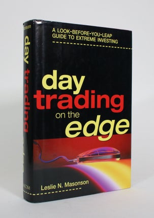 Item #010988 Day Trading on the Edge. Leslie N. Masonson