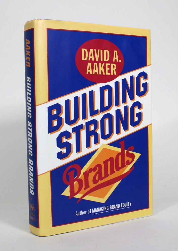 Item #010993 Building Strong Brands. David A. Aaker.