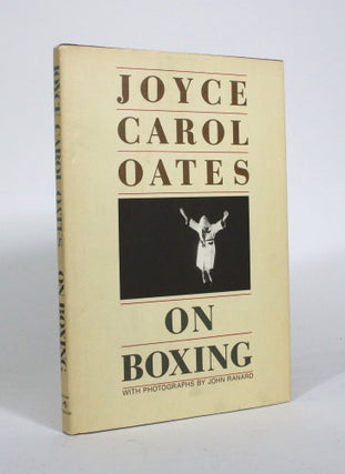 Item #011002 On Boxing. Joyce Carol Oates