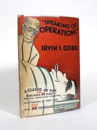 Item #011004 "Speaking of Operations" Irvin S. Cobb