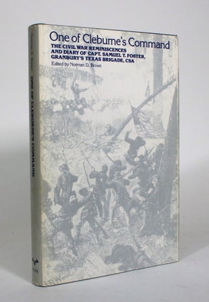 Item #011030 One of Cleburne's Command: The Civil War Reminiscences and Diary of Capt. Samuel T....